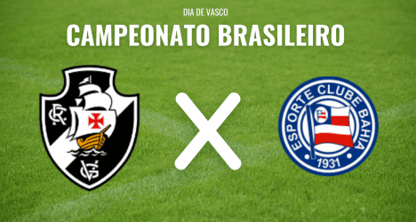 Campeonato Brasileiro: Vasco x Bahia.